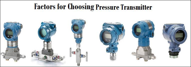 Factors of Consideration When Choosing Pressure Transmitters
